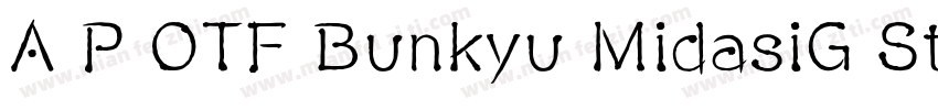 A P OTF Bunkyu MidasiG Std EB字体转换